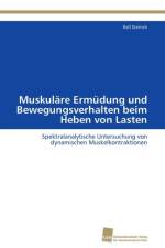 Muskulare Ermudung und Bewegungsverhalten beim Heben von Lasten af Dietrich Ralf
