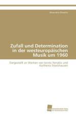 Zufall und Determination in der westeuropaischen Musik um 1960 af Droseltis Alexandros