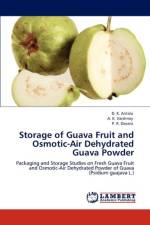 Storage of Guava Fruit and Osmotic-Air Dehydrated Guava Powder af D K Antala