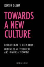Towards a New Culture af Dieter Duhm