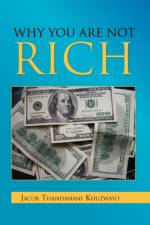 Why You Are Not Rich af Jacob Thandanani Khuzwayo