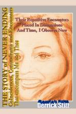 Story of Never Ending Coincidences Conundrums and Encounters That Encompassed Me and Thee af Derrick Stitt