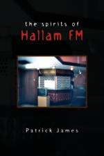 Spirits of Hallam FM af Dr Patrick (University of Southern California USA) James