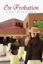 On Probation af Jay Gillies