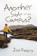 Another Side of the Campus? af Jon Kasey