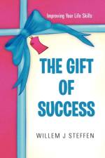 Gift of Success af Willem J Steffen