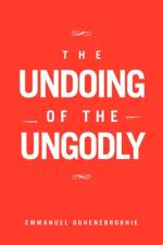 Undoing of the Ungodly af Emmanuel Oghenebrorhie