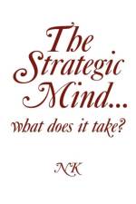 Strategic Mind. what does it take? af Ntsikie Kote