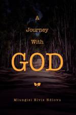 Journey With God af Mlungisi Elvis Ndlovu