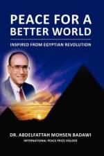 Peace for a Better World af Dr Abdelfattah Mohsen