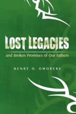 Lost Legacies af Henry O Omorere