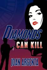 Diamonds Can Kill af Joan Argenta