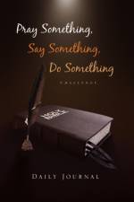 Pray Something, Say Something, Do Something af Deon F Ruiters