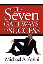 Seven Gateways to Success af Michael A Ayeni