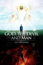 God, the Devil and Man af Ali Ebrahim