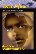Dear Africa af Andrew Wutawunashe