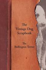 Vintage Dog Scrapbook - The Bedlington Terrier af Various