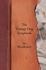 Vintage Dog Scrapbook - The Bloodhound af Various