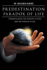 Predestination Paradox of Life af Dr Benjamin Dadebo