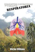 Conceptos y Estrategias En Terapia Respiratoria af Victor Villena