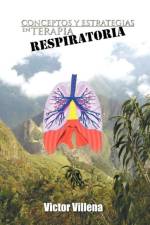 Conceptos y Estrategias en Terapia Respiratoria af Victor Villena