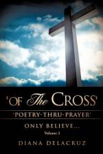 'Of The Cross' Volume 3 af Diana Delacruz