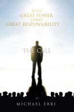 With Great Power Comes Great Responsibility . . . af Michael Ebri