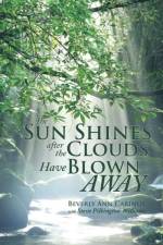 Sun Shines after the Clouds Have Blown Away af Beverly Ann Carinus