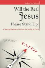 Will the Real Jesus Please Stand Up! af Robert McClelland