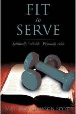 Fit to Serve af Matthew Grayson Scott