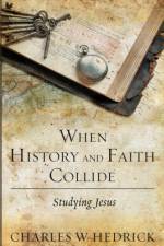 When History and Faith Collide af Charles W (University of California Santa Cruz) Hedrick