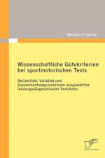 Wissenschaftliche Gutekriterien bei sportmotorischen Tests af Christian T Jansen