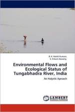 Environmental Flows and Ecological Status of Tungabhadra River, India af B K Harish Kumara