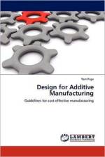 Design for Additive Manufacturing af Dr Tom Page