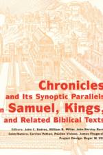 Chronicles and its Synoptic Parallels in Samuel, Kings, and Related Biblical Texts