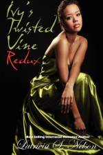 Ivy's Twisted Vine Redux af Latrivia S Nelson