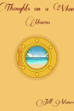 Thoughts on a Wave, Maxims af Jill Vance