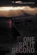 One Split Second af Gillian Crook