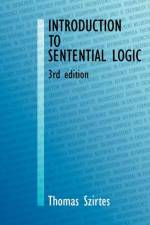 Introduction to Sentential Logic af Thomas Szirtes
