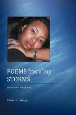 POEMS from My STORMS af Shamico J. Winger
