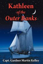 Kathleen of the Outer Banks af Capt. Gardner Martin Kelley