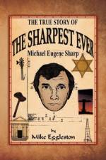 True Story of the Sharpest Ever- af Mike Eggleston