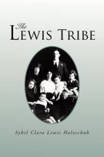 Lewis Tribe af Sybil Clara Lewis Holzschuh