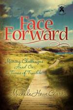 Face Forward af Michele Howe Clarke
