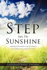 Step Into the Sunshine af Ladonna Wray Thomas