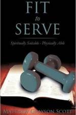 Fit to Serve af Matthew Grayson Scott