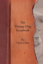 Vintage Dog Scrapbook - The Chow Chow af Various