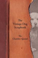 Vintage Dog Scrapbook - The Clumber Spaniel af Various