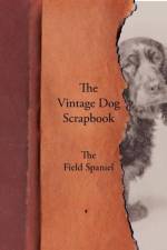 Vintage Dog Scrapbook - The Field Spaniel af Various