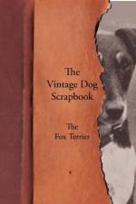 Vintage Dog Scrapbook - The Fox Terrier af Various
